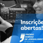 Prêmio Sebrae de Jornalismo abre inscrições no Dia do Jornalista | ASN São Paulo